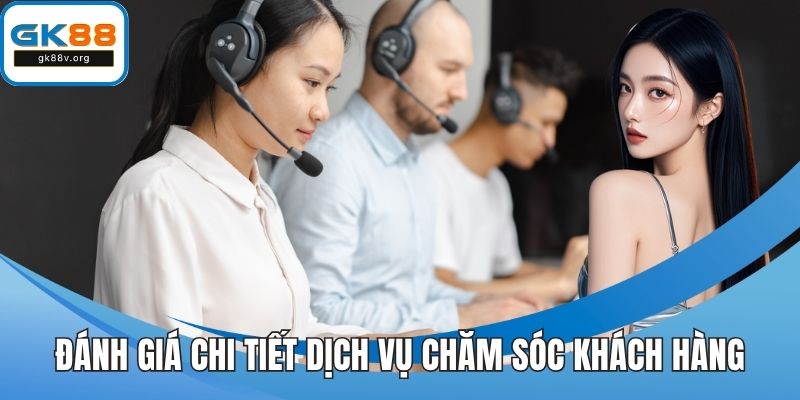 Đánh giá chi tiết dịch vụ chăm sóc khách hàng nhà cái