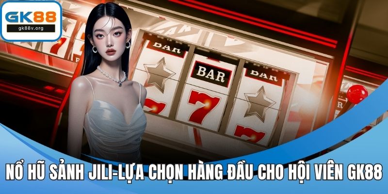 nổ hũ sảnh Jili