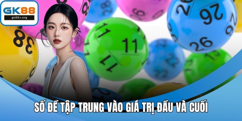 Số đề tập trung vào giá trị đầu và cuối