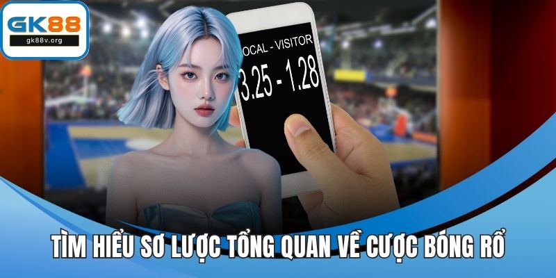 Tìm hiểu sơ lược tổng quan về cược bóng rổ